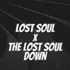 About Lost Soul X The Lost Soul Down Song