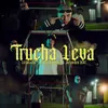 About Trucha leva Song