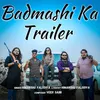 About Badmashi ka Trailer Song