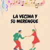 About La vecina y su merengue Song