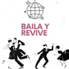 About Baila y revive Song