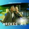 About Mrekes Ati Song