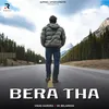 About Bera Tha Song