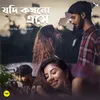 About Jodi Kokhono Ese Song