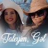 About Taleyim, Gəl Song