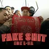 About FAKE SHIT Song
