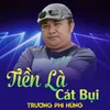 Tiền Là Cát Bụi