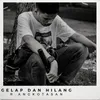 About Gelap Dan Hilang Song