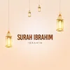 About Surah Ibrahim Song