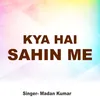 Kya Hai Sachin Me