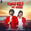 About Dahej Me Gaadi Song