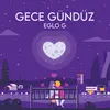 About Gece Gündüz Song