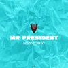 About Mr President Song