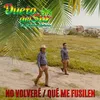 About No Volveré / Qué Me Fusilen Song