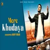 About MERE KHUDAYA Song