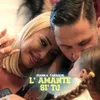 About L'amante si' tu Song