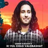 Ki Vul Chilo Valobashay