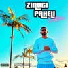 About Zindgi Paheli Song