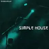 About Simple House Song