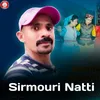 About Sirmouri Natti Song
