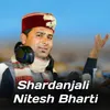 About Shardanjali Nitesh Bharti Song