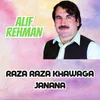 About Raza Raza Khawaga Janana Song