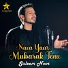 About Nava Yaar Mubarak Tenu Song