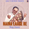 About Naina Laage Re Song