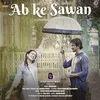 About Ab Ke Sawan Song