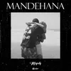 About Mandehana Song