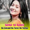 About Da Jawand Da Taray Do Tarika Song