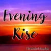 About Evening Rise Song