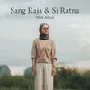 About Sang Raja & Si Ratna Song