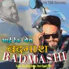 About Bhai Ki Gang Badmash Badmashi Song