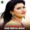 About Dhe feriya mon Song