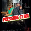 Pressure Ti Wa