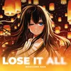 About Lose It All Song