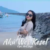 About AKU WES KESEL Song