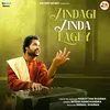 About Zindagi Zinda Lagey Song