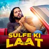 About SULFE Ki LAAT Song