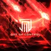 About Out Of Control Song