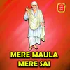 About Mere Maula Mere Sai Song