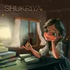 About Shukriya Song