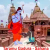 Taramu Gadura - Sahana