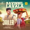 About Ravinnil Lavala Song