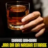 Jar Da Da Nasha Starge