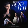 About ROTA HAI Song