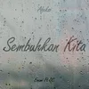 About Sembuhkan Kita Song