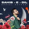 About Sahib-E-Dil Song