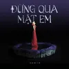 About Đừng Qua Mặt Em Song